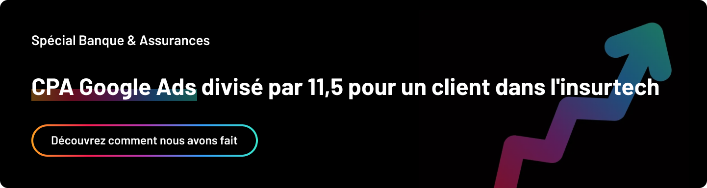 baisse cpa google ads pour client secteur insurtech